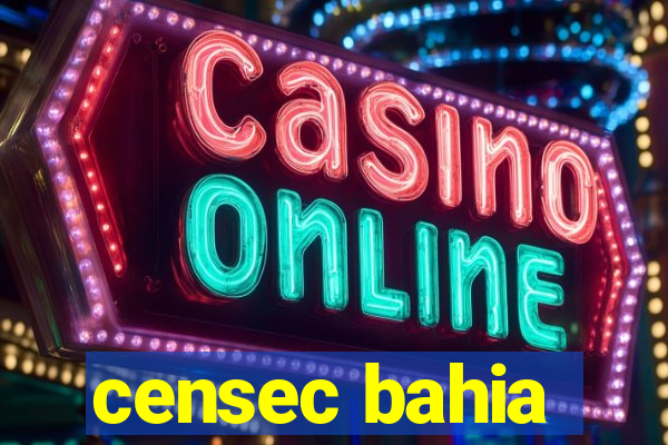 censec bahia